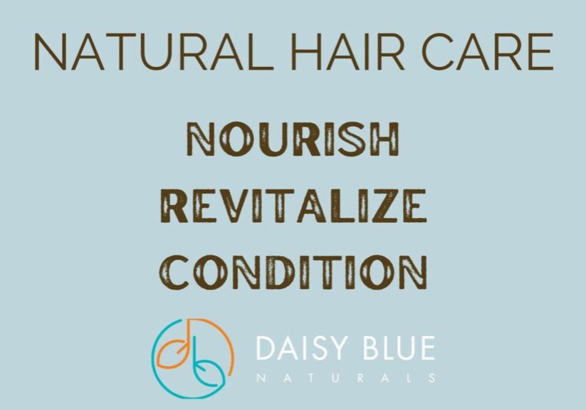 Light blue background with the text "Natural Hair Care: Nourish, Revitalize, Condition" in bold brown letters. At the bottom, the Daisy Blue Naturals logo appears, highlighting hair secrets for beautiful natural hair in white and light blue.
